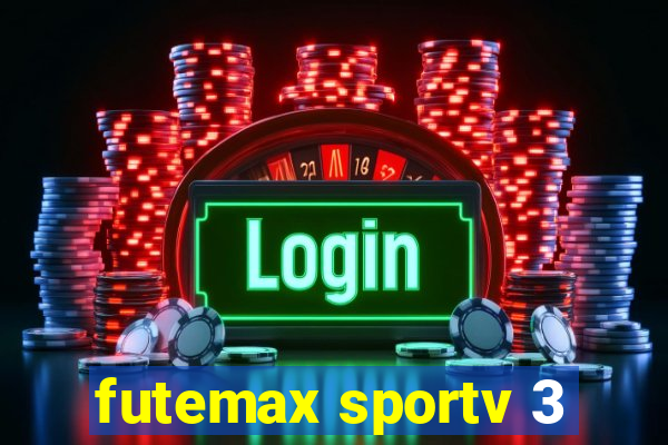 futemax sportv 3